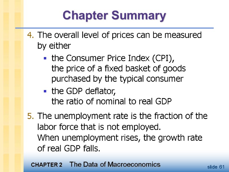 Chapter Summary The overall level of prices can be measured by either the Consumer
